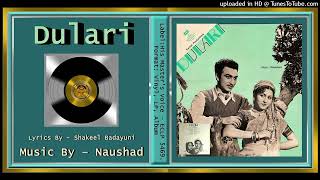 Do Din Ki Bahar Pyare  Lata Mangeshkar amp Chorus  Shakeel Badayuni  Naushad  Dulari 1949  Vinyl [upl. by Ahsilak981]