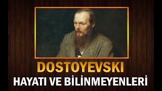 Büyük Yazar DOSTOYEVSKİnin Sefaletle Geçen Hayatı ve Bilinmeyenleri [upl. by Hortense]