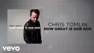 Chris Tomlin  How Great Is Our God Lyrics And Chords [upl. by Service348]