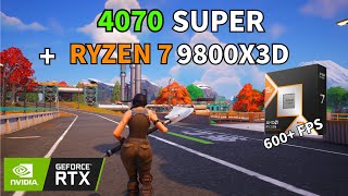 Ryzen 7 9800X3D and RTX 4070 Super – MAX FPS on Fortnite Low Meshes [upl. by Bobbi]