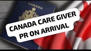 CANADA CAREGIVER PR ON ARRIVAL  2024 PILOT PROGRAM [upl. by Yael]