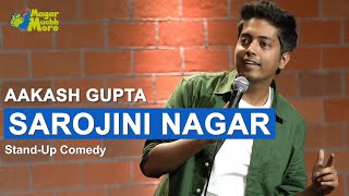 Sarojini Nagar  Excuse Me Brother  StandUp Comedy by Aakash Gupta [upl. by Nitaj]