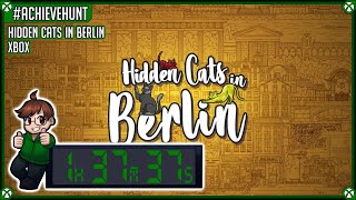 AchieveHunt  Hidden Cats In Berlin Xbox  1000G in 1h 37m 37s [upl. by Sehcaep863]