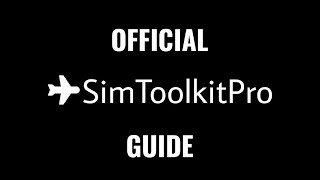 SimToolKitPro Official Guide 2022  MSFS  XP11  P3D [upl. by Auburta416]