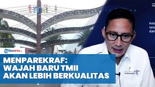 Viral TMII Terbengkalai Menparekraf Wajah Baru TMII Akan Lebih Berkualitas [upl. by Ahsenrac]