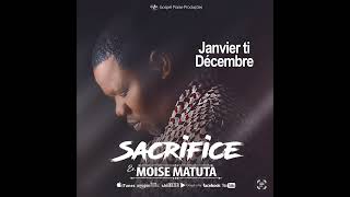 Moise Matuta  Janvier ti Décembre audio officiel [upl. by Aneela600]