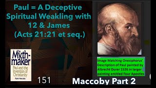 Hyam Maccoby Scholar Proves Paul Was a Deceptive Spiritual Weakling with 12 amp James in Acts 21 Ep2 [upl. by Chesney]