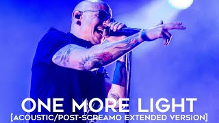 One More Light  Linkin Park AcousticPostScreamo Extended Version [upl. by Heinrick]