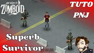 Superb Survivors  PNJ Project Zomboid Tuto FR [upl. by Akiram]