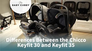 Differences Between the Chicco Keyfit 30 and Keyfit 35 [upl. by Razatlab]