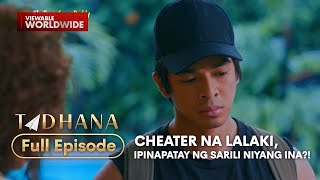 Cheater na lalaki ipinapatay ng sarili niyang ina Full Episode  Tadhana [upl. by Robert155]