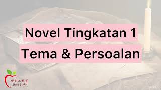 【Novel Tingkatan 1】 Tema  Persoalan [upl. by Loutitia854]