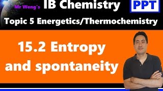 IB Chemistry Topic 5 Energetics HL 152 Entropy and spontaneity [upl. by Adnicaj530]