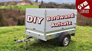 DIY Bordwandaufsatz Erhöhung für KFZ Anhänger  Utility Trailer Side Extensions [upl. by Initirb]