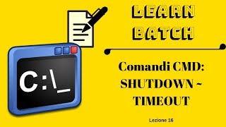 COMANDI CMD SHUTDOWN  TIMEOUT  Lezione 16 Batch [upl. by Rehpotsrihc]