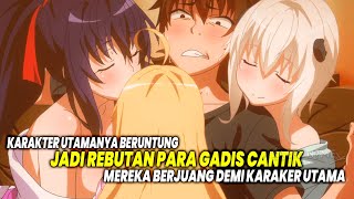 JADI REBUTAN PARA GADIS Inilah 10 Anime dimana Sekelompok Gadis Berjuang untuk Satu Orang Pria [upl. by Shina749]