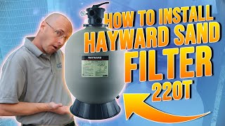 How to Replace a Hayward Sand Filter 220T  New Hayward Sand Filter Installation  Aquanut Academy [upl. by Yrome]