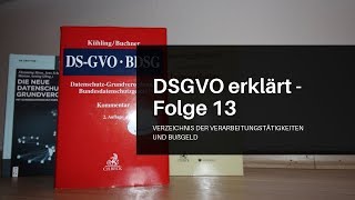 DSGVO erklärt Folge 13 Verzeichnis der Verarbeitungstätigkeiten und Bußgeld Art 30 DSGVO [upl. by Dnomyad]