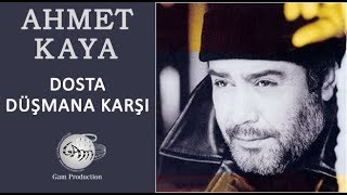 Dosta Düşmana Karşı Ahmet Kaya [upl. by Ahsain]