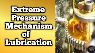 Mechanism of Lubrication ll Extreme Pressure Lubrication ll Lubricants ll Engineering Chemistry [upl. by Jabon]