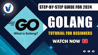 Golang Tutorial for Beginners  StepbyStep Guide for 2024  Golang Training [upl. by Ahsaekal215]