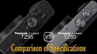 Panasonic Lumix TZ95 vs Panasonic Lumix TZ80 A Comparison of Specifications [upl. by Louisa511]