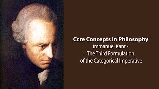 Immanuel Kant Groundwork  The 3rd Formulation of Categorical Imperative  Philosophy Core Concepts [upl. by Philippe508]