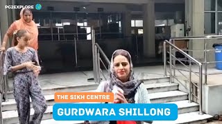 Tour to GURDWARA shillong 🙏sikh centre [upl. by Lede637]