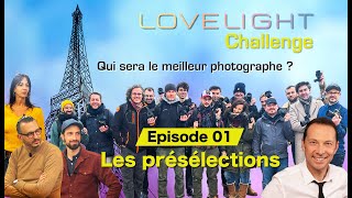 S1E1 Le concours photo Lovelight Challenge 2024 – Les présélections [upl. by Nolita]