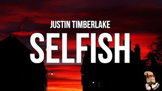 Justin Timberlake  Selfish Lyrics [upl. by Slin522]