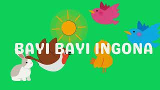 Bayi bayi ingona for kids [upl. by Onoitna611]