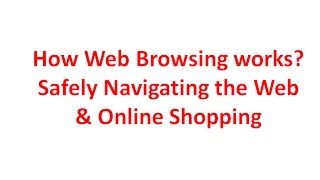 How Web Browsing works  Safely Navigating the Web  Online Shopping  Cyber Security [upl. by Amyaj]