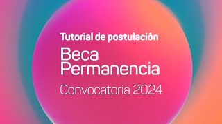 Beca Permanencia 2024 tutorial de postulación [upl. by Jillana801]