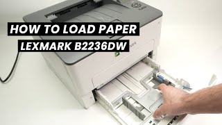 How to Load Paper in Your Lexmark B2236dw Printer [upl. by Cindee371]