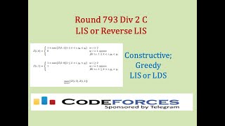 Codeforces Round 793 Div 2 C LIS or Reverse LIS – Constructive Greedy LIS and LDS [upl. by Gehman]