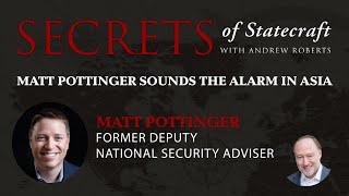 Matt Pottinger Sounds The Alarm In Asia  Secrets of Statecraft [upl. by Beck]