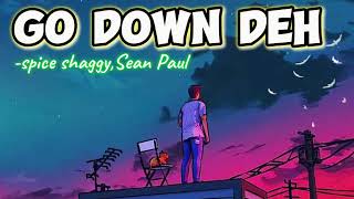 Go Down Deh Spice shaggy Sean Paul [upl. by Enicar]