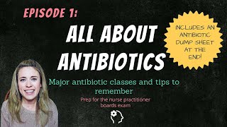 ALL ABOUT ANTIBIOTICS Tips for learning the major ABX Nurse Practitioner Board Prep The new NP [upl. by Alexandro]