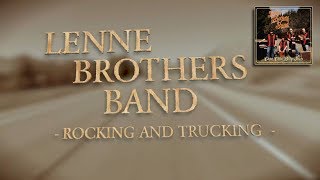 LenneBrothers Band  Rocking and Trucking Official Lyric Video [upl. by Ntsuj973]