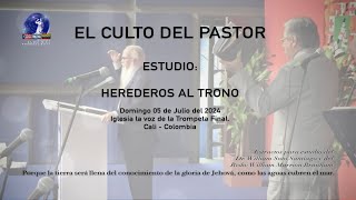 EL CULTO DEL PASTOR ESTUDIO HEREDEROS AL TRONO [upl. by Lipscomb565]