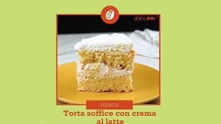 Torta soffice con crema al latte [upl. by Bernardi]