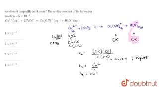 What is the hydronium ion concentration of a 002 M solution of Cu2 solution of copperII [upl. by Bakemeier]