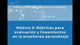 Módulo 2 Rúbricas para evaluación y lineamientos en la enseñanza aprendizaje 171024 [upl. by Fleeta]