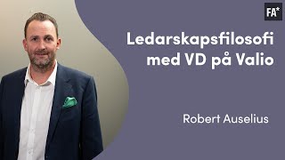 Årets VD Avslöjar Robert Auselius Ledarskapsfilosofi [upl. by Feldstein]