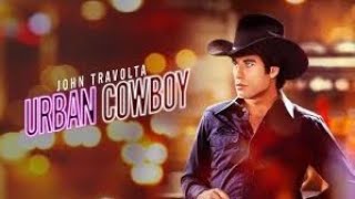 Urban Cowboy 2023 Movie  John Travolta Debra Winger Scott Glenn Barry C  Review and Facts [upl. by Lionello]