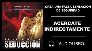 14 ✔ Crea una falsa sensacion de seguridad 🎧 Audiolibro 🎧 El Arte De La Seduccion [upl. by Ladnek]