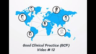 Video 12 The Principles of ICH GCP [upl. by Hughmanick]