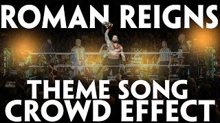 WWE Theme Song  Roman Reigns  Head Of The Table Arena Effect amp Crowd Cheering thankyouroman [upl. by Etnaid]