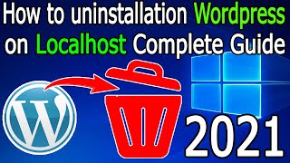 How to UninstallDelete WordPress completely in Localhost Xampp Server 2021 Update Complete Guide [upl. by Demahum]