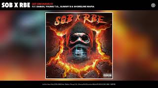 SOB X RBE  Let Em Have It feat Shoreline Mafia Audio  GANGIN II [upl. by Dedra821]